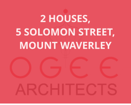 2 HOUSES,  5 SOLOMON STREET, MOUNT WAVERLEY